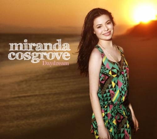 Miranda Cosgrove : Daydream